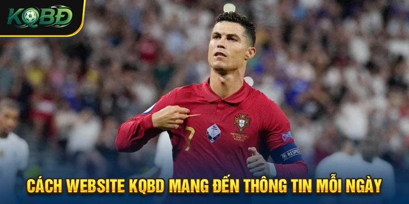 KQBD | Cập Nhật Tỷ Số & Kết Quả Bóng Đá Trực Tuyến Mới Nhất 22 Phương thức giúp cho website của chúng tôi mang đến thông tin mỗi ngày